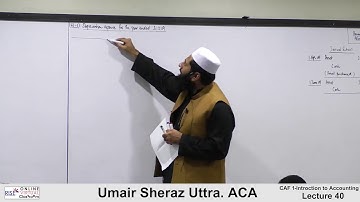 CA CAF 01 by Sir Umair Sheraz Lecture # 40