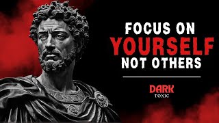 How To Focus on Yourself and Not Others  Stoicism Philosophy By Marcus Aurelius