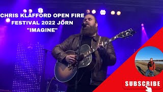 Video thumbnail of "Chris kläfford - imagine @ Open Fire Festival Jörn"