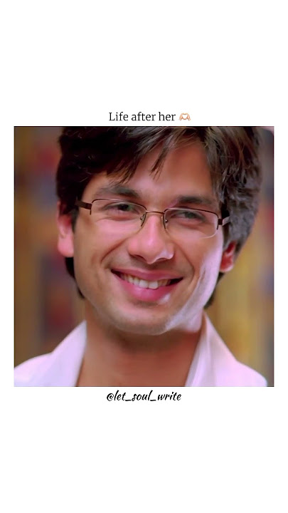 Life before her, life after her | Jab we met | Shahid kapoor | Reels | WhatsApp Status