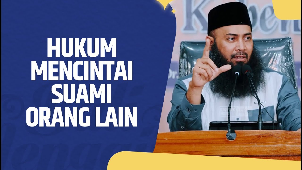 Video Pendek: Hukum Mencintai Suami Orang - Ustadz Dr. Syafiq Riza Basalamah, Lc., MA