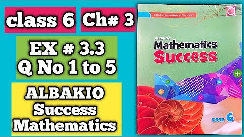 Class 6 Math📝| Albakio Success | Exercise 3.3 | Question no 1 to 5 @albakiointernational4219