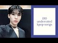 100 underrated kpop songs