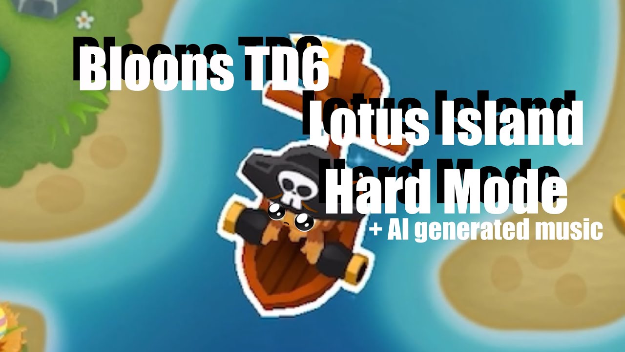 Bloons TD6 Lotus Island Hard Mode Pirate Monkeys are elite?! YouTube