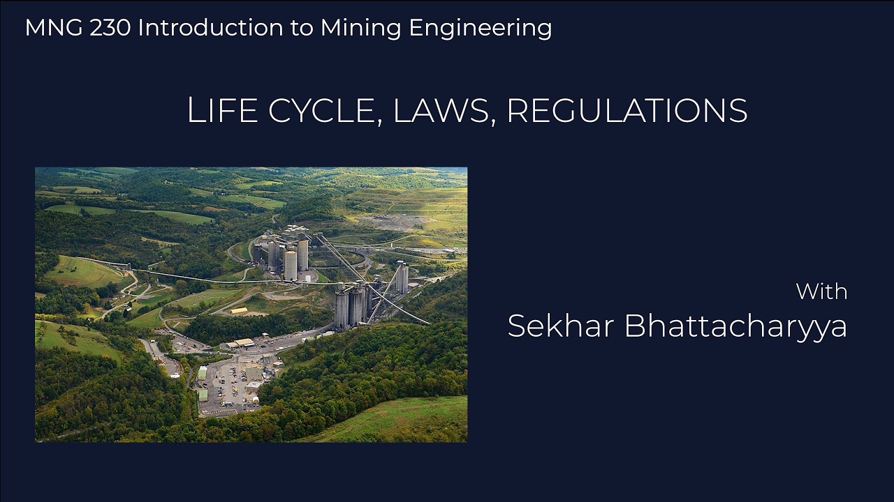Thumbnail for 📘 Mine Life Cycle, Mining Law & U.S. Regulations — MNG 230 | Penn State Mining Engineering