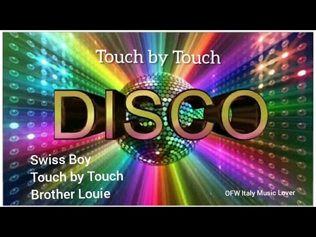 y2mate com   SWISS BOY TOUCH BY TOUCH  BROTHER LOUIE 360p class=