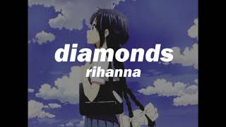 rihanna - diamonds | slowed + reverb