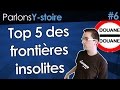 Top 5 des frontires insolites  parlons ystoire 6