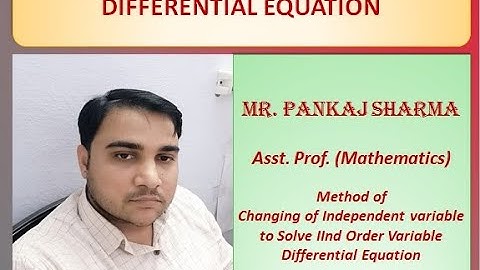 LECTURE-11 I UNIT-1 I Method of Changing of Independent Variable I ENGINEERING MATHEMATICS-II