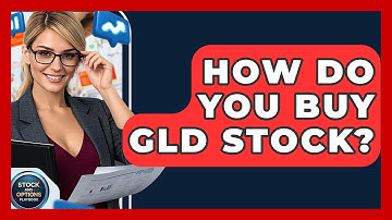 How Do You Buy GLD Stock? | Stock and Options Playbook