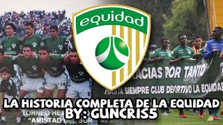 La Equidad, La Historia Del Equipo Chico Que Supo Competir Ante Los Grandes 1982-2025