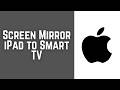 How to Screen Mirror iPad to Smart TV in 2026 (Full Guide)