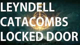 Leyndell Catacombs Locked Door Guide Elden Ring