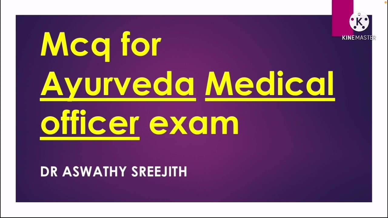 Mcq for Ayurveda medical officer exam part 1 by Dr Aswathy sreejith YouTube