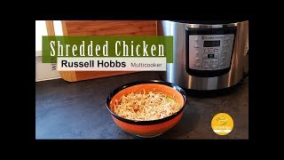 Shredded Chicken in Russell Hobbs Multi-cooker | How to use digital-cooker | Multi-purpose Chicken