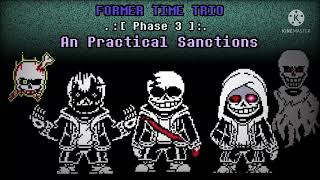 [1 HOUR] Former Time Trio - An Practical Sanctions  [Phase 3]