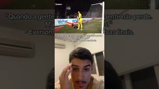 VÍDEO LENDÁRIO DO EVERSON! 😂 #futebol #viralvideo #ogtv #galo #atleticomg #final #gafes