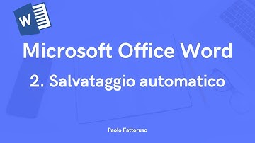 2. Microsoft Office Word - Salvataggio automatico