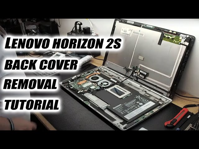 Lenovo Horizon 2S Back Cover Removal - Tutorial - YouTube