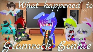 ~What Happened To Glamrock Bonnie (FNAF SB)~