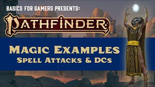 Pathfinder (2e) Magic Examples: Calculating Spell Attack Bonuses and DCs