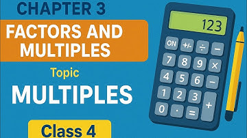 Factors and Multiples | Multiples Explained | Class 4 Maths | Oxford Primary