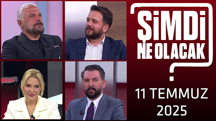 Şimdi Ne Olacak? 11 Temmuz 2025 /Mete Yarar - Taha Hüseyin Karagöz -Ferhat Murat - Begüm Ece Pazarcı
