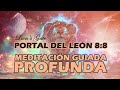 ✨ MEDITACIÓN GUIADA PROFUNDA 🦁 Portal del LEÓN 🌌 8-8-2021 🌌 Luna Nueva en Leo 🌑