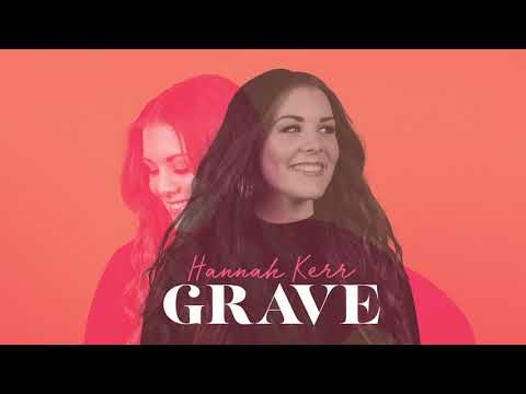 Hannah Kerr - Grave (Official Audio)