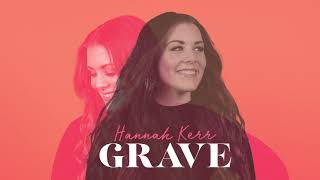 Hannah Kerr - Grave (Official Audio)