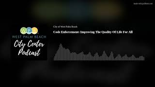 Code Enforcement: Improving The Quality Of Life For All
