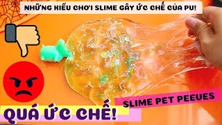 Slime Pet Peeves compilation