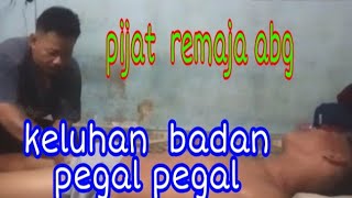 pijattradusional  /  pijat remaja abg keluhan badan pegal pegal