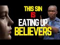 THIS SIN IS EATING UP BELIEVERS | APOSTLE JOSHUA SELMAN