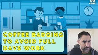 How Employees Are Coffee Badging To Avoid Full Days At The Office Danny Ivan Reacts
