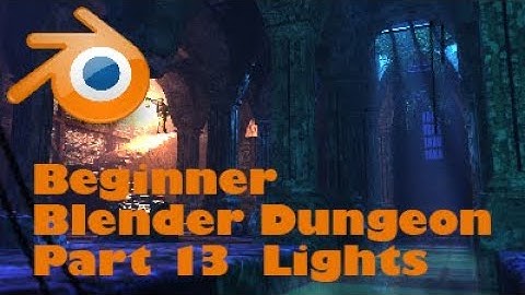 Blender Dungeon Part 13 Add Lights