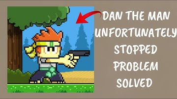 How To Solve Unfortunately Dan The Man Has Stopped Problem || Rsha26 Solutions