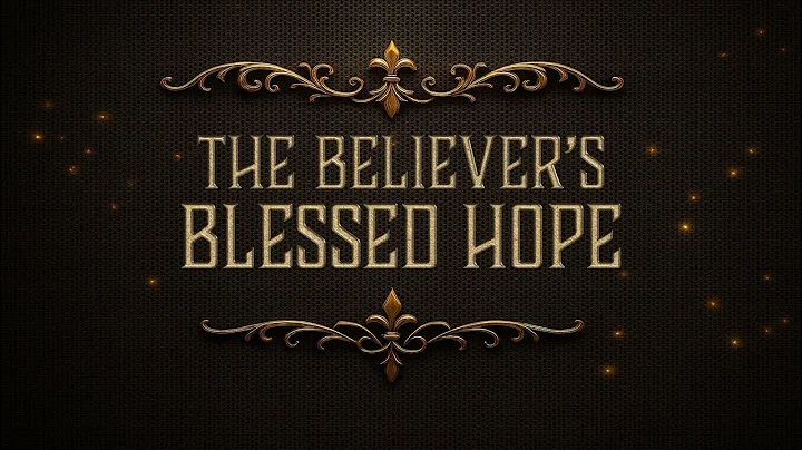 “The Believer’s Blessed Hope” – 1 Thess.4:13-18
