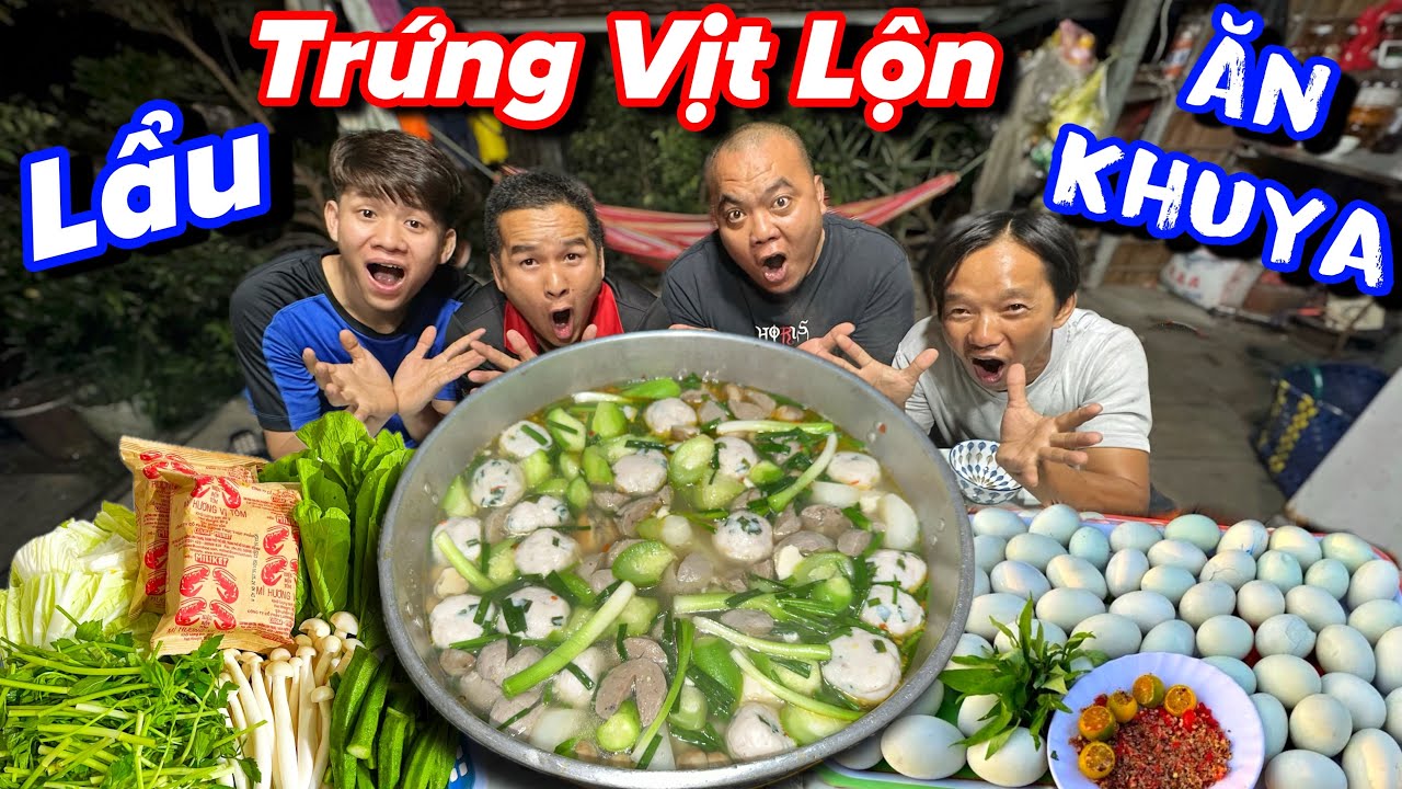 Ẩm thực đêm khuya | Thánh Xàm Làm Nồi lẩu Trứng vịt lộn Ngon nhức cái nách đãu team