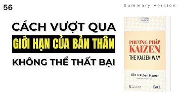 CÁCH VƯỢT QUA GIỚI HẠN CỦA BẢN THÂN | Sách Phương Pháp Kaizen