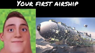 Your first airship :