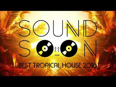 Best Of Tropical House Music 2016