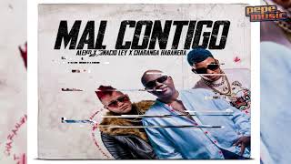 Aleko & Ignacio Ley X Charanga Habanera - Mal Contigo - Remix (Audio Oficial)