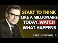 Millionaires Don’t Work Harder,  They Think Differently | Earl Nightingale