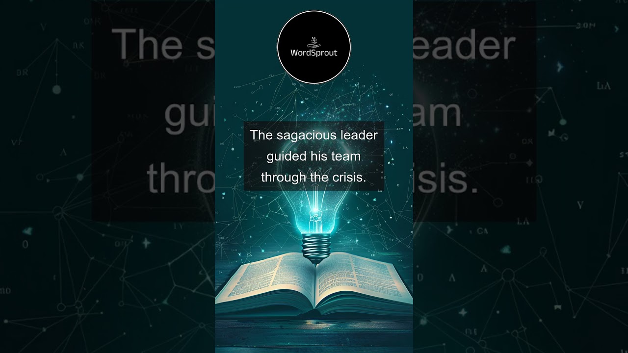 Expand Your Vocabulary with 'Sagacious'