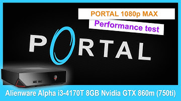 Alienware Alpha R1 i3 Portal Performance Test Max settings