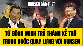 Download Lagu Thật chấn động! Từ đồng minh trở thành kẻ thù – khi Trung Quốc quay lưng với Hun Sen! MP3