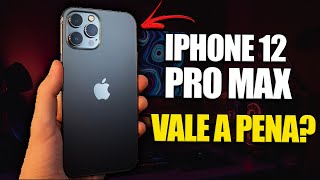 IPHONE 12 PRO MAX VALE A PENA EM 2024?