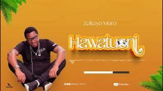 Zakayo Muro - Hawatuoni #gospel #singeli