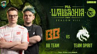 BBTEAM vs TEAM SPIRIT [BO 3] PLAYOFF - PGL WALLACHIA S8 @VEENOMONDOTA
